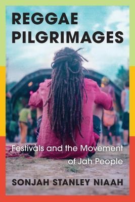 Reggae Pilgrimages - Sonjah Stanley Niaah