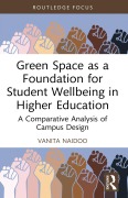 Cover-Bild zum Titel 'Green Space as a Foundation for Student Wellbeing in Higher Education' von 'Vanita Naidoo'