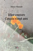 Cover-Bild zum Titel 'Hier encore j'avais vingt ans' von 'Fawaz Hussain'