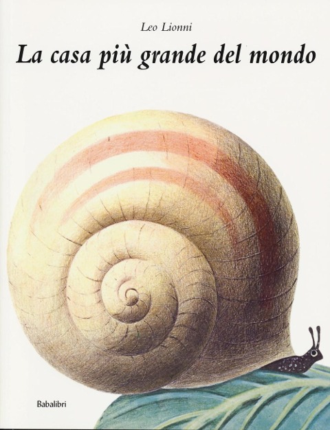 La casa più grande del mondo - Leo Lionni