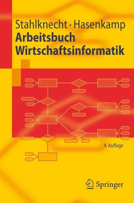 Arbeitsbuch Wirtschaftsinformatik - Peter Stahlknecht, Ulrich Hasenkamp