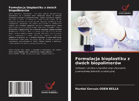 Formulacja bioplastiku z dwóch biopolimerów - Martial Gervais Oden Bella