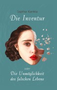 Cover-Bild zum Titel 'Die Inventur oder Die Unmöglichkeit des falschen Lebens' von 'Sophia Kankia'