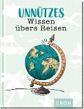 Unnützes Wissen übers Reisen - 