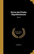 Cover-Bild zum Titel 'Revue des Études Napoléoniennes; Tome 5' von ''