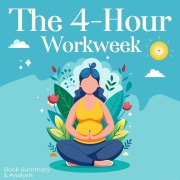 Cover-Bild zum Titel 'The 4-Hour Workweek' von 'Briefly Summaries'