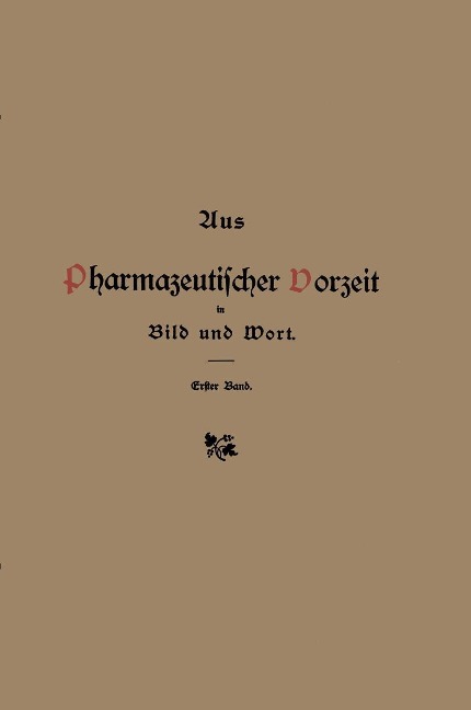 Aus pharmazeutischer Vorzeit in Bild und Wort - Hermann Peters
