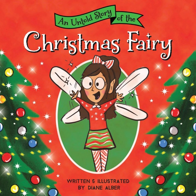 An Untold Story of the Christmas Fairy - Diane Alber