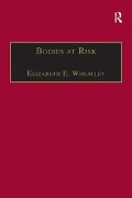 Cover-Bild zum Titel 'Bodies at Risk' von 'Elizabeth E. Wheatley'