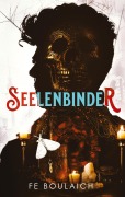 Cover-Bild zum Titel 'Seelenbinder' von 'Fe Boulaich'