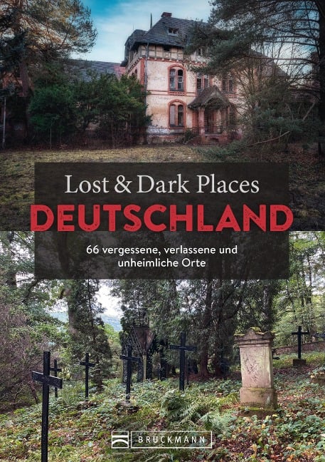 Lost & Dark Places Deutschland - Benedikt Grimmler