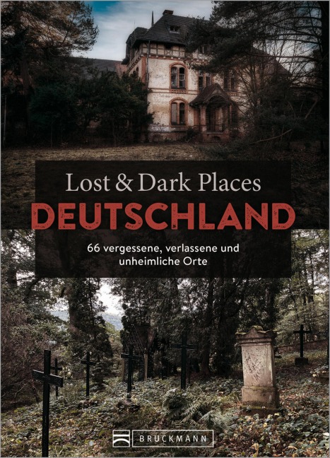 Lost & Dark Places Deutschland - Benedikt Grimmler