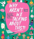 Cover-Bild zum Titel 'WHY AREN'T WE TALKING ABOUT THIS?!' von 'Hazel Mead'