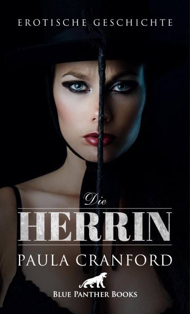 Die Herrin | Erotische Geschichte - Paula Cranford