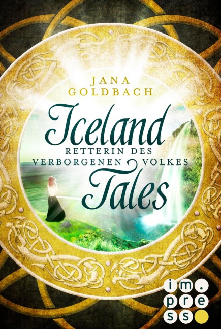 Iceland Tales 2: Retterin des verborgenen Volkes - Jana Goldbach