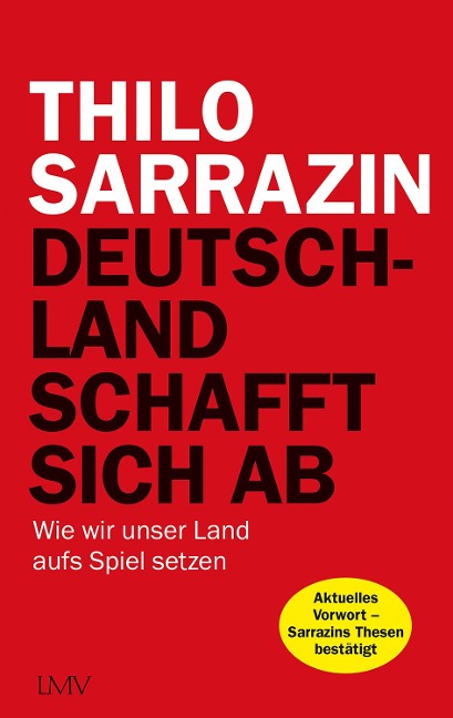 Deutschland schafft sich ab - Thilo Sarrazin
