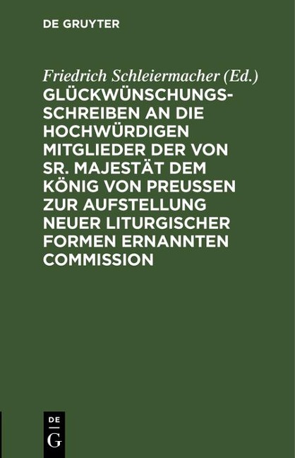 Glückwünschungsschreiben an die Hochwürdigen Mitglieder der von Sr. Majestät dem König von Preußen zur Aufstellung neuer liturgischer Formen ernannten Commission - 