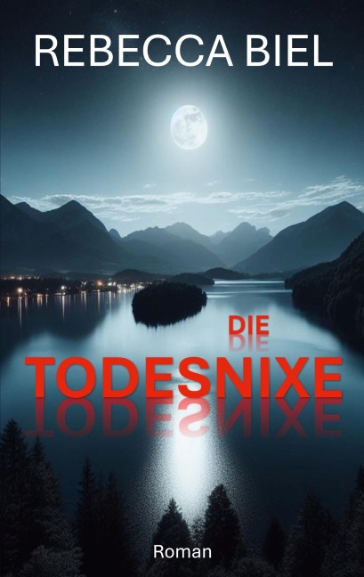 Die Todesnixe - Rebecca Biel