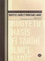 Bugyetul-Hasis Fi Tarihi Ilmil-Hadis - Hüseyin Avni Arapkiri - Nilüfer Kalkan Yorulmaz