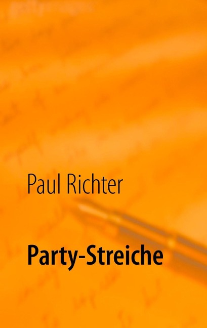 Party-Streiche - Paul Richter