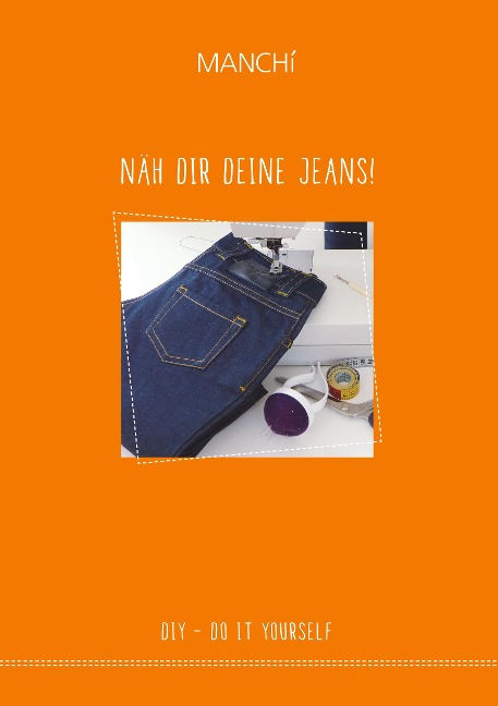 Näh dir Deine Jeans - Manuela Senfter