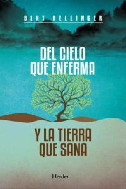 Del cielo que enferma y la tierra que sana - 