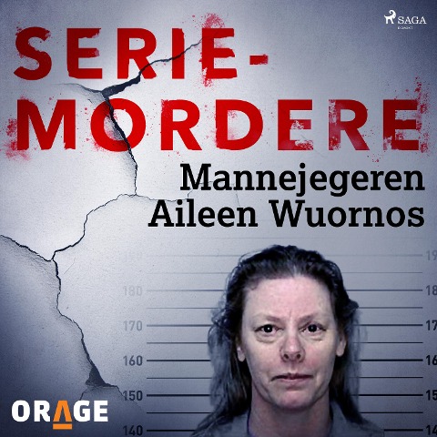 Mannejegeren Aileen Wuornos - Orage