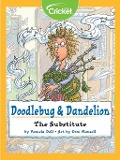 Cover-Bild zum Titel 'Doodlebug & Dandelion: The Substitute' von 'Pamela Dell'