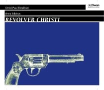 Cover-Bild zum Titel 'Revolver Christi' von 'Anna Albinus'