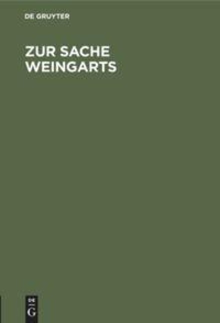 Zur Sache Weingarts - 