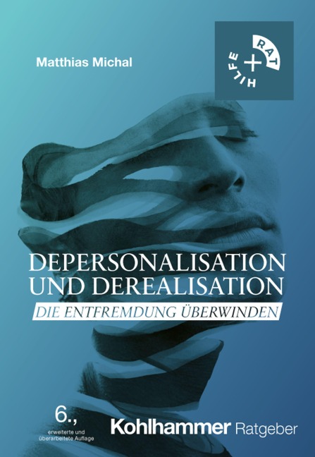 Depersonalisation und Derealisation - Matthias Michal