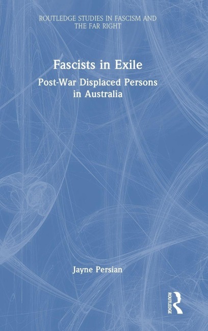 Fascists in Exile - Jayne Persian