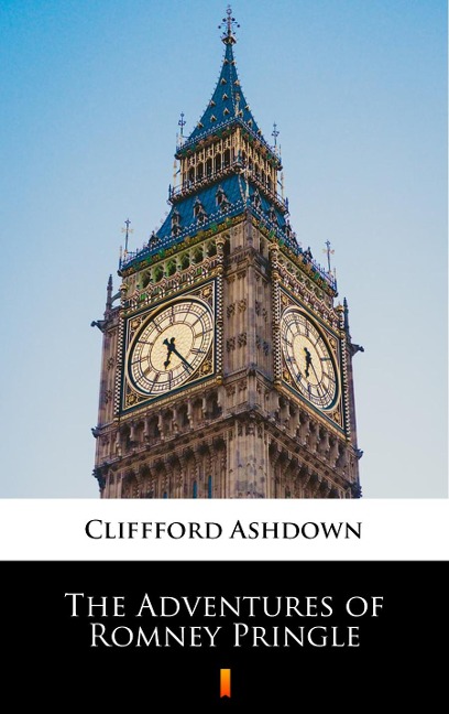 The Adventures of Romney Pringle - Cliffford Ashdown