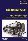 Cover-Bild zum Titel 'Die Baureihe 41 - Band 1' von 'Peter Melcher, Paul Recknagel'