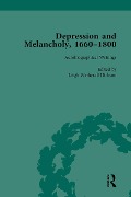 Cover-Bild zum Titel 'Depression and Melancholy, 1660-1800 vol 3' von 'Leigh Wetherall Dickson, Anita O'Connell, Michelle Faubert, David Walker, Allan Ingram'