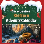 Cover-Bild zum Titel 'Der ultimative Klettern-Adventskalender' von 'Mia Schröder'