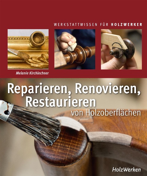 Reparieren, Renovieren, Restaurieren - Melanie Kirchlechner