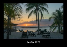 Cover-Bild zum Titel 'Karibik 2027 Fotokalender DIN A3' von 'Tobias Becker'