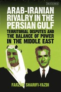 Cover-Bild zum Titel 'Arab-Iranian Rivalry in the Persian Gulf' von 'Farzad Sharifi-Yazdi'