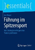 Cover-Bild zum Titel 'Führung im Spitzensport' von 'Jan Mayer'