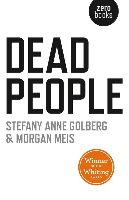 Dead People - Stefany Anne Golberg, Morgan Meis