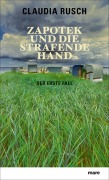 Cover-Bild zum Titel 'Zapotek und die strafende Hand' von 'Claudia Rusch'