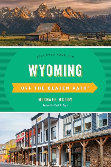 Wyoming Off the Beaten Path® - Michael Mccoy