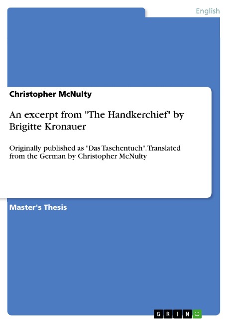 An excerpt from "The Handkerchief" by Brigitte Kronauer - Christopher McNulty