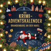 Cover-Bild zum Titel 'Der Krimi-Adventskalender Brandenburg an der Havel' von 'Alice Meyer'