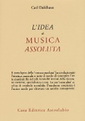 Cover-Bild zum Titel 'L' idea di musica assoluta' von 'Carl Dahlhaus'