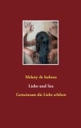 Cover-Bild zum Titel 'Liebe und Sex' von 'Melany de Isabeau'