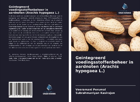 Geïntegreerd voedingsstoffenbeheer in aardnoten (Arachis hypogaea L.) - Veeramani Perumal, Subrahmaniyan Kasirajan