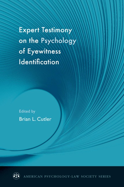 Expert Testimony on the Psychology of Eyewitness Identification - Brian L. Cutler