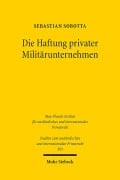 Die Haftung privater Militärunternehmen - Sebastian Sobotta